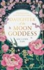 DAUGHTER OF THE MOON GODDESS | 9780008479299 | SUE LYNN TAN