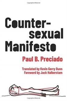 COUNTERSEXUAL MANIFESTO | 9780231175630 | PAUL B PRECIADO