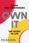 OWN IT: THE SECRET TO LIFE | 9781838662226 | DIANE VON FURSTENBRG