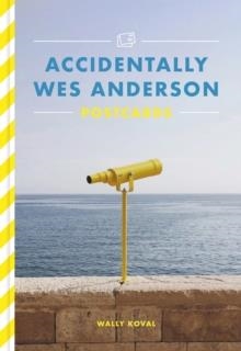 ACCIDENTALLY WES ANDERSON POSTCARDS | 9781399608725 | WALLY KOVAL