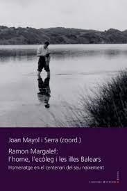 RAMON MARGALEF: L'HOME, L'ECÒLEG I LES ILLES BALEARS | 9788418758416 | VARIOS AUTORES