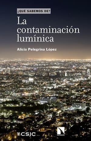 LA CONTAMINACIÓN LUMÍNICA | 9788400110390 | PELEGRINA LÓPEZ, ALICIA