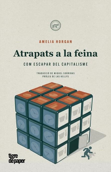 ATRAPATS A LA FEINA: COM ESCAPAR DEL CAPITALISME | 9788418705359 | AMELIA HORGAN