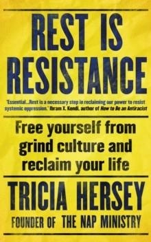 REST IS RESISTANCE  | 9781783255153 | TRICIA HERSEY
