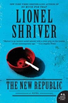 THE NEW REPUBLIC | 9780062103338 | LIONEL SHRIVER