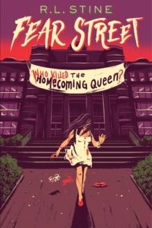 WHO KILLED THE HOMECOMING QUEEN? | 9781665927673 | R.L. STINE