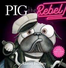 PIG THE REBEL | 9780702323454 | AARON BLABEY