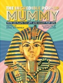 THE INCREDIBLE POP-UP MUMMY | 9781800781412 | MOIRA BUTTERFIELD