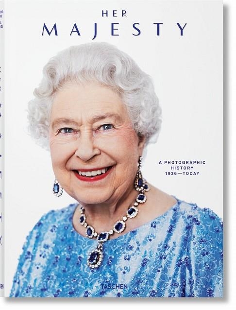 HER MAJESTY. A PHOTOGRAPHIC HISTORY 1926–2022 | 9783836584685 | WARWICK, CHRISTOPHER