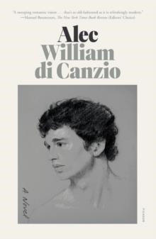 ALEC: A NOVEL | 9781250849236 | WILLIAM DI CANZIO