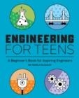 ENGINEERING FOR TEENS | 9781647396534 | MCCAULEY, PAMELA
