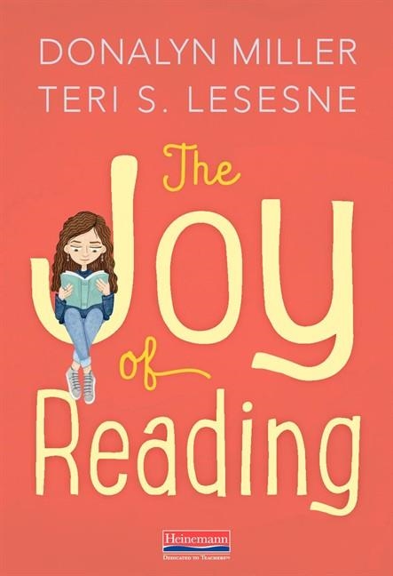 THE JOY OF READING | 9780325061566 | DONALYN MILLER, TERI LESESNE