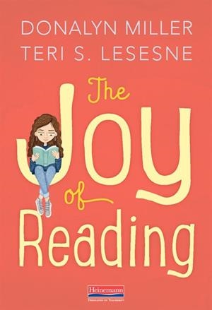 THE JOY OF READING | 9780325061566 | DONALYN MILLER, TERI LESESNE
