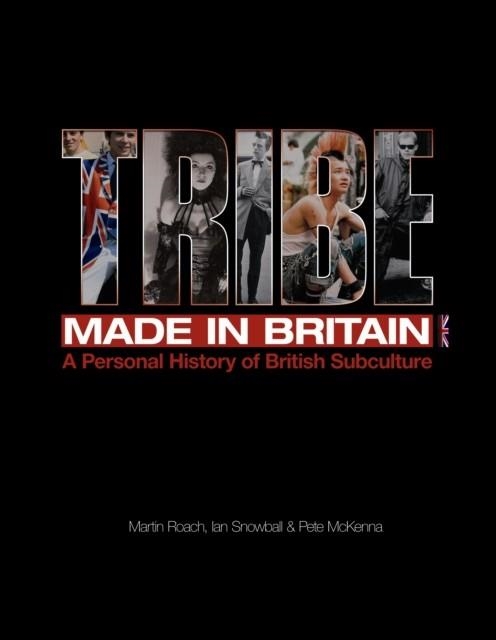 TRIBE MADE IN BRITAIN | 9781906191290 | MARTIN ROACH