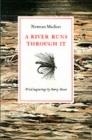 A RIVER RUNS THROUGH IT ILLUSTR | 9780226500607 | NORMAN MACLEAN