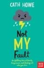 NOT MY FAULT | 9781788002868 | CATH HOWE 