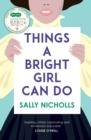 THINGS A BRIGHT GIRL CAN DO | 9781783446735 | SALLY NICHOLLS