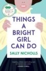 THINGS A BRIGHT GIRL CAN DO | 9781783446735 | SALLY NICHOLLS