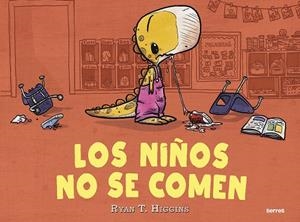 LOS NIÑOS NO SE COMEN (LOS NIÑOS NO SE COMEN 1) | 9788427216273 | HIGGINS, RYAN T.