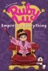 RUBY LU, EMPRESS OF EVERYTHING | 9781416950035 | LENORE LOOK