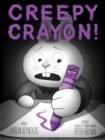 CREEPY CRAYON! | 9781534465886 | AARON REYNOLDS 