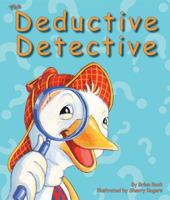 THE DEDUCTIVE DETECTIVE | 9781607186250 | BRIAN ROCK