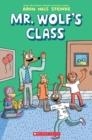 MR. WOLF'S CLASS: A GRAPHIC NOVEL (MR. WOLF'S CLASS #1) | 9781338047684 | ARON NELS STEINKE