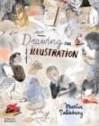 DRAWING FOR ILLUSTRATION | 9780500023310 | MARTIN SALISBURY 