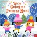 WE'RE GOING ON A PRESENT HUNT | 9781839946561 | GOLDIE HAWK