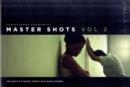 MASTER SHOTS, VOL 2 : 100 WAYS TO SHOOT GREAT DIALOGUE SCENES | 9781615930555 | CHRISTOPHER KENWORTHY 