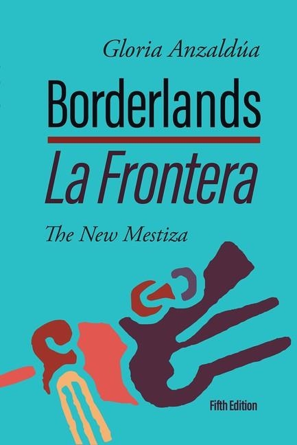 BORDERLANDS / LA FRONTERA | 9781951874025 | GLORIA ANZALDUA
