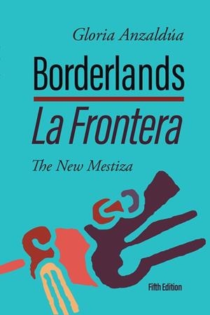 BORDERLANDS / LA FRONTERA | 9781951874025 | GLORIA ANZALDUA