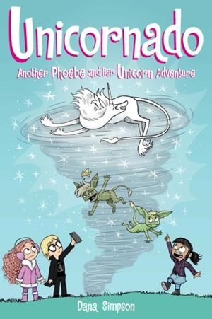 PHOEBE AND HER UNICORN 16: UNICORNADO | 9781524875565 | DANA SIMPSON