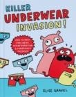 KILLER UNDERWEAR INVASION | 9781797214917 | ELISE GRAVEL