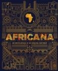 AFRICANA: AN ECYCLOPEDIA OF AN AMAZING CONTINENT(HB) | 9780711269781 | KIM CHAKANETSA