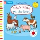 WHOS HIDING ON THE FARM | 9781529084702 | AXEL SCHEFFLER