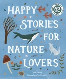 HAPPY STORIES FOR NATURE LOVERS | 9780711279278 | DAWN CASEY