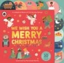 WE WISH YOU A MERRY CHRISTMAS : A LADYBIRD BOOK OF CHRISTMAS SONGS | 9780241572887 | LADYBIRD