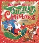 WE WISH YOU A SMELLY CHRISTMAS | 9780702311901 | LUCY ROWLAND