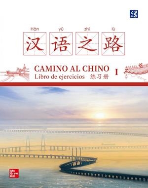CAMINO AL CHINO I. LIBRO DE EJERCICIOS | 9788448631291 | QIUHAN, YANG