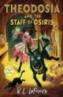 THEODOSIA AND THE STAFF OF OSIRIS | 9781839132353 | ROBIN LAFEVERS