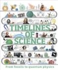 TIMELINES OF SCIENCE : FROM FOSSILS TO QUANTUM PHYSICS | 9780241515358 | DK