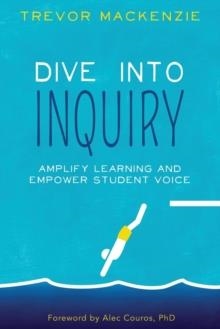 DIVE INTO INQUIRY | 9781733646826 | TREVOR MACKENZIE