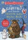 THE GRUFFALO AND FRIENDS FESTIVE SUPER STICKER BOOK | 9781035001538 | JULIA DONALDSON