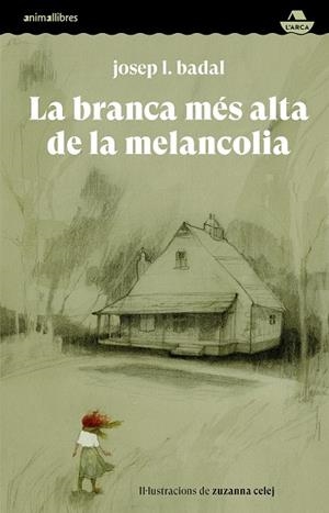 LA BRANCA MÉS ALTA DE LA MELANCOLIA | 9788418592591 | BADAL, JOSEP L.