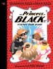 THE PRINCESS IN BLACK AND THE SCIENCE FAIR SCARE | 9781536206869 | DEAN HALE