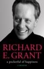A POCKETFUL OF HAPPINESS | 9781398520110 | RICHARD E. GRANT