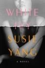 WHITE IVY: A NOVEL | 9781982158743 | SUSIE YOUNG