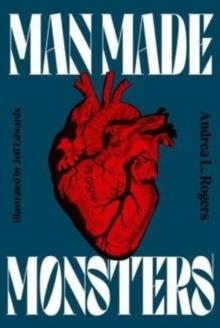 MAN MADE MONSTERS | 9781646141791 | ANDREA ROGERS