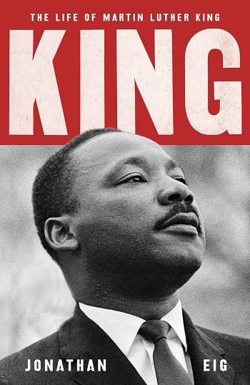 KING: THE LIFE OF MARTIN LUTHER KING | 9781471181016 | JONATHAN EIG